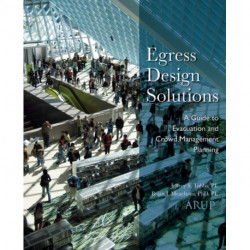 Egress Design Solutions: A Guide to Evacuation and Crowd Management Planning