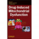 Drug-Induced Mitochondrial Dysfunction