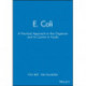 E. Coli: A Practical Approach to the Organism and its Control in Foods