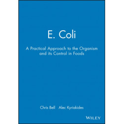 E. Coli: A Practical Approach to the Organism and its Control in Foods
