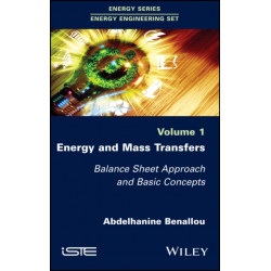 Energy and Mass Transfers: Balance Sheet Approach and Basic Concepts, Volume 1