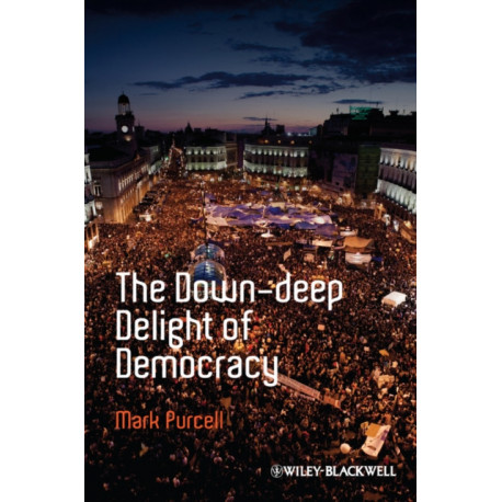 The Down-Deep Delight of Democracy