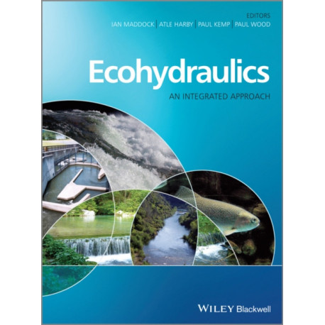 Ecohydraulics: An Integrated Approach
