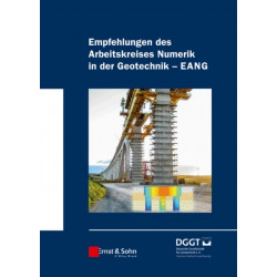 Empfehlungen des Arbeitskreises "Numerik in der Geotechnik" - EANG