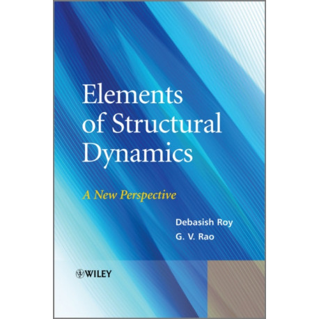 Elements of Structural Dynamics: A New Perspective
