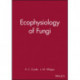 Ecophysiology of Fungi