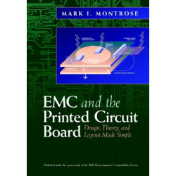 EMC and the Printed Circuit Board: Design, Theory, and Layout Made Simple