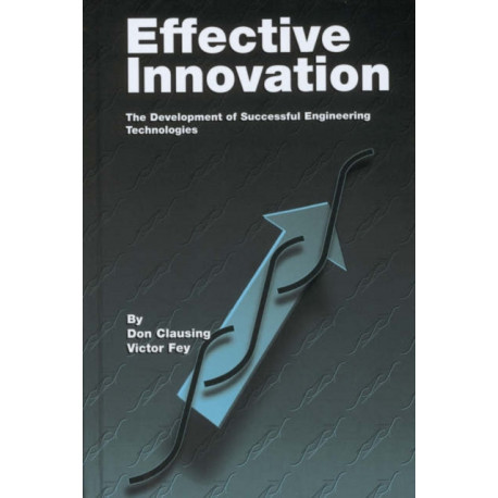 Effective Innovation: The Development of Successful Engineering Tecnologies