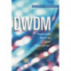 DWDM: Networks, Devices, and Technology