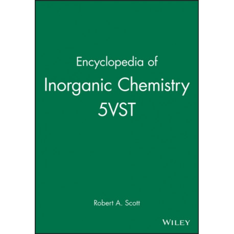 Encyclopedia of Inorganic Chemistry, 5 Volume Set: 5 Volume Set