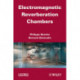 Electromagnetic Reverberation Chambers