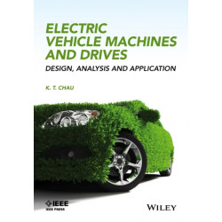 Electric Vehicle Machines and Drives: Design, Analysis and Application
