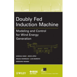Doubly Fed Induction Machine: Modeling and Control for Wind Energy Generation