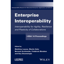Enterprise Interoperability: Interoperability for Agility, Resilience and Plasticity of Collaborations (I-ESA 14 Proceedings)