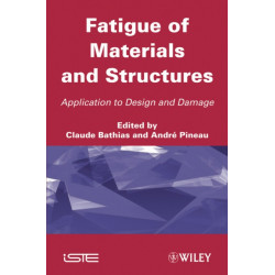 Fatigue of Materials and Structures: Application to Design and Damage