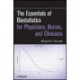 The Essentials of Biostatistics for Physicians, Nurses, and Clinicians