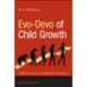 Evo-Devo of Child Growth: Treatise on Child Growth and Human Evolution