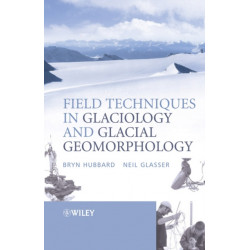 Field Techniques in Glaciology and Glacial Geomorphology