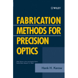 Fabrication Methods for Precision Optics