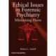 Ethical Issues in Forensic Psychiatry: Minimizing Harm