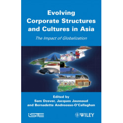 Evolving Corporate Structures and Cultures in Asia: Impact of Globalization