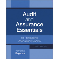 Audit and Assurance Essentials, + Website: For Professional Accountancy Exams