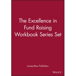 The Excellence in Fund Raising Workbook Series Set, Set contains: Case Support- Capital Campaign- Special Events- Build Direct Mail- Major Gifts- Endowment: Set contains: Case Support- Capital Campaign- Special Events- Build Direct Mail- Major Gifts- Endo