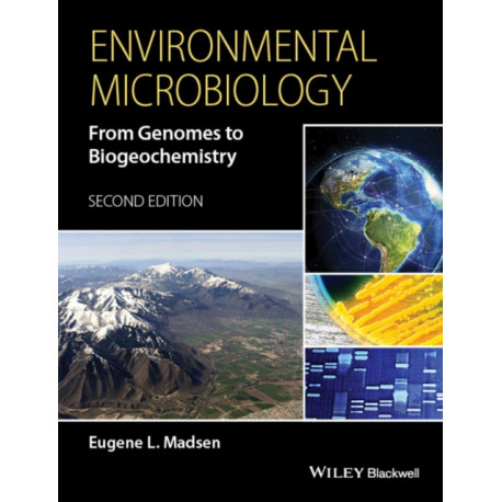 Environmental Microbiology: From Genomes to Biogeochemistry