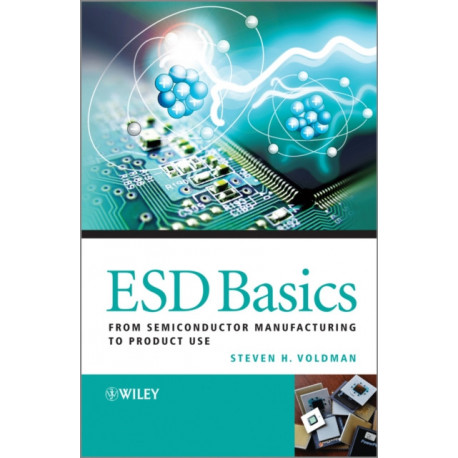 ESD Basics: From Semiconductor Manufacturing to Product Use