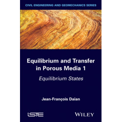 Equilibrium and Transfer in Porous Media 1: Equilibrium States