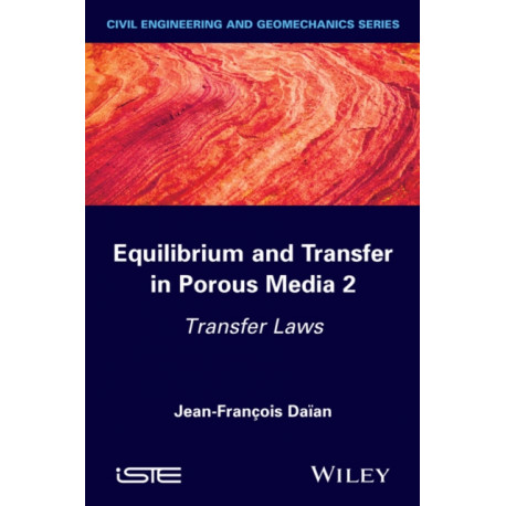 Equilibrium and Transfer in Porous Media 2: Transfer Laws