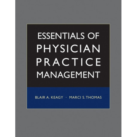 Essentials of Physician Practice Management