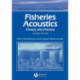Fisheries Acoustics: Theory and Practice
