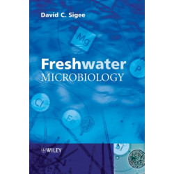 Freshwater Microbiology: Biodiversity and Dynamic Interactions of Microorganisms in the Aquatic Environment