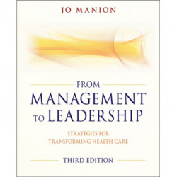 From Management to Leadership: Strategies for Transforming Health