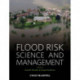 Flood Risk Science and Management