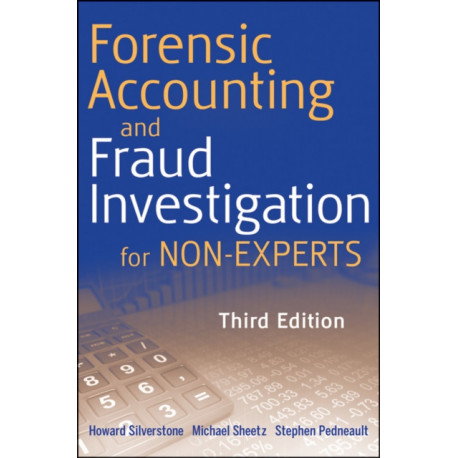 Forensic Accounting and Fraud Investigation for Non-Experts