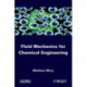 Fluid Mechanics for Chemical Engineering