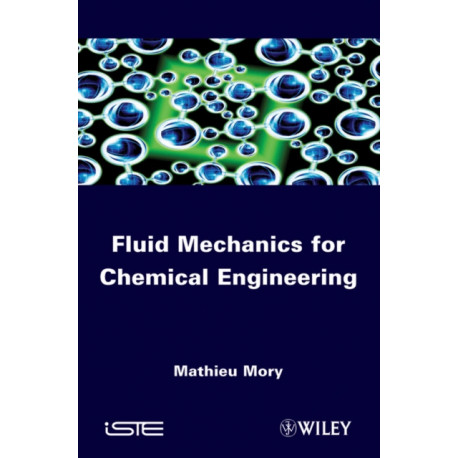 Fluid Mechanics for Chemical Engineering