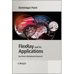 FlexRay and its Applications: Real Time Multiplexed Network