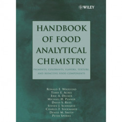 Handbook of Food Analytical Chemistry, Volume 2: Pigments, Colorants, Flavors, Texture, and Bioactive Food Components