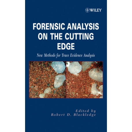 Forensic Analysis on the Cutting Edge: New Methods for Trace Evidence Analysis