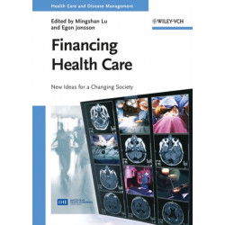 Financing Health Care: New Ideas for a Changing Society