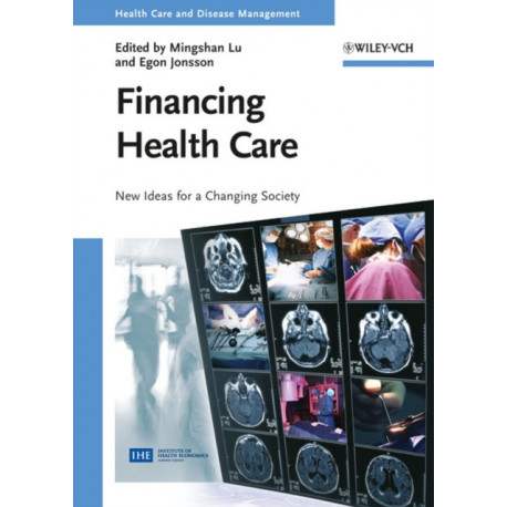 Financing Health Care: New Ideas for a Changing Society