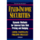 Fixed-Income Securities: Dynamic Methods for Interest Rate Risk Pricing and Hedging