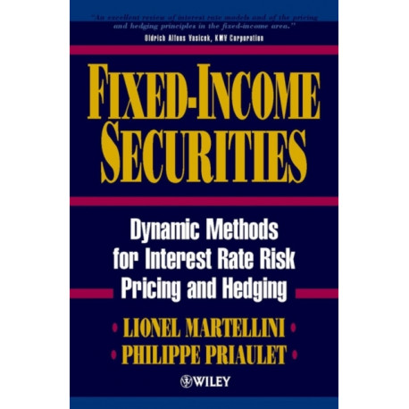 Fixed-Income Securities: Dynamic Methods for Interest Rate Risk Pricing and Hedging