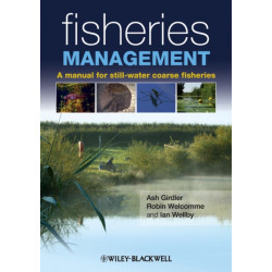 Fisheries Management: A Manual for Still-Water Coarse Fisheries