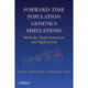 Forward-Time Population Genetics Simulations: Methods, Implementation, and Applications