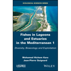 Fishes in Lagoons and Estuaries in the Mediterranean 1: Diversity, Bioecology and Exploitation