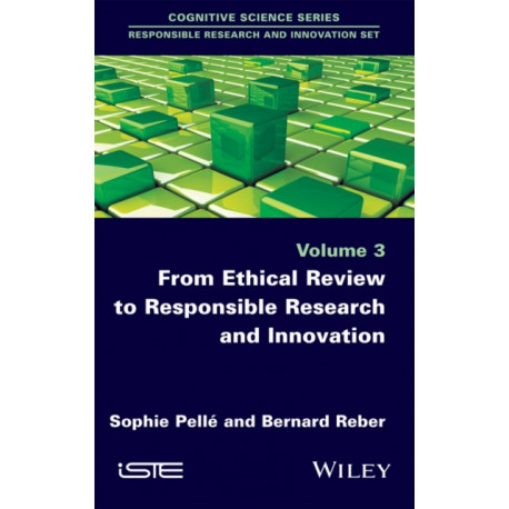 From Ethical Review to Responsible Research and Innovation